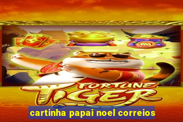 cartinha papai noel correios